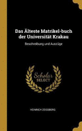 Das lteste Matrikel-buch der Universitt Krakau: Beschreibung und Auszge