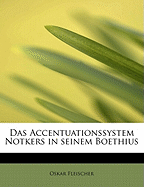 Das Accentuationssystem Notkers in Seinem Boethius