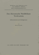 Das Akeramische Neolithikum Vorderasiens: Subsistenzformen Und Siedlungswesen. Tabellarische Material- Und Befundreprasentation Zu Fundorten Des Protoneolithikums Und Des Akeramischen Neolithikums