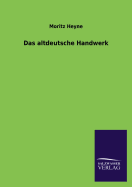 Das altdeutsche Handwerk