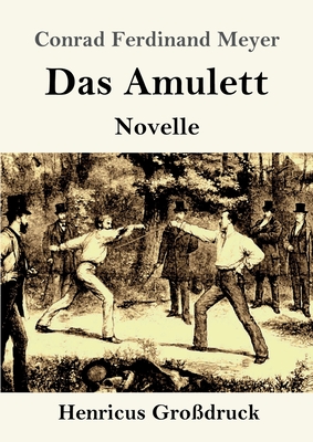 Das Amulett (Grodruck): Novelle - Meyer, Conrad Ferdinand