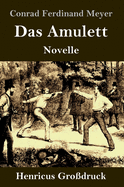 Das Amulett (Gro?druck): Novelle