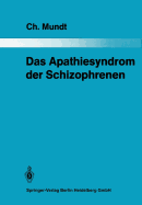 Das Apathiesyndrom Der Schizophrenen: Eine Psychopathologische Und Computertomographische Untersuchung