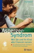 Das Asperger-Syndrom: Wie Sie Und Ihr Kind Alle Chancen Nutzen - Attwood, Tony; Buchwald, Maria