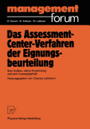 Das Assessment-Center-Verfahren Der Eignungsbeurteilung: Sein Aufbau, Seine Anwendung Und Sein Aussagegehalt