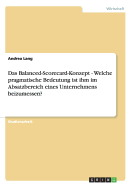 Das Balanced-Scorecard-Konzept - Welche Pragmatische Bedeutung Ist Ihm Im Absatzbereich Eines Unternehmens Beizumessen?