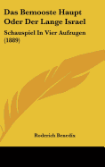 Das Bemooste Haupt Oder Der Lange Israel: Schauspiel in Vier Aufzugen (1889)