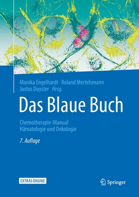 Das Blaue Buch: Chemotherapie-Manual Hmatologie Und Onkologie - Engelhardt, Monika (Editor), and Mertelsmann, Roland (Editor), and Duyster, Justus (Editor)