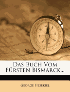 Das Buch Vom Fursten Bismarck...