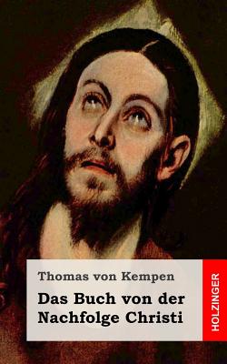 Das Buch Von Der Nachfolge Christi - Von Kempen, Thomas