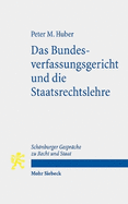 Das Bundesverfassungsgericht Und Die Staatsrechtslehre: Schonburger Gesprache Zu Recht Und Staat