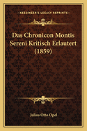 Das Chronicon Montis Sereni Kritisch Erlautert (1859)