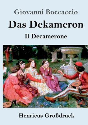 Das Dekameron (Gro?druck): (Il Decamerone) - Boccaccio, Giovanni