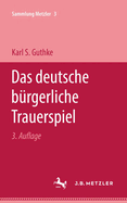 Das Deutsche Brgerliche Trauerspiel