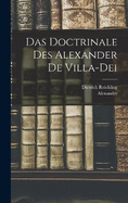 Das Doctrinale Des Alexander De Villa-Dei