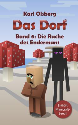 Das Dorf Band 6: Die Rache Des Endermans - Olsberg, Karl