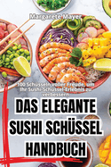Das Elegante Sushi Schssel Handbuch