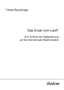 Das Ende vom Lied?. Zum Einfluss der Digitalisierung auf die internationale Musikindustrie
