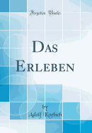 Das Erleben (Classic Reprint)