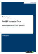 Das ERP-System bei Cisco: Softwareimplementierung in einem Weltkonzern