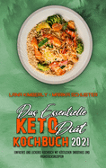Das Essentielle Keto-Di?t-Kochbuch 2021: Ein Einsteiger-Kochbuch, Wie Sie Mit Der Keto-Di?t Schnell Und Effektiv Fett Verbrennen (Ketogenic Diet Guide for Beginners) (German Version)