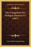 Das Evangelium Des Heiligen Johannes V1 (1867)