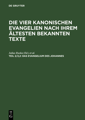 Das Evangelium des Johannes - Ruska, Julius (Editor), and Merx, Adalbert (Editor)