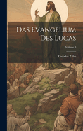 Das Evangelium des Lucas; Volume 3