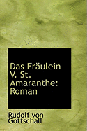 Das Fraulein V. St. Amaranthe: Roman