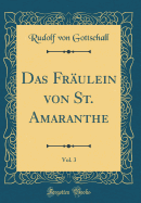 Das Fraulein Von St. Amaranthe, Vol. 3 (Classic Reprint)