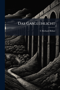 Das Gasgl1/4hlicht