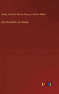 Das Gem?lde von Kebes