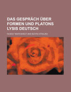 Das Gesprach Uber Formen Und Platons Lysis Deutsch