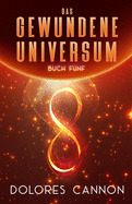 DAS GEWUNDENE UNIVERSUM Buch F?nf