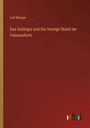 Das Goldagio Und Der Heutige Stand Der Valutareform