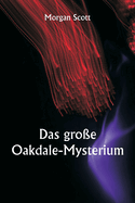 Das gro?e Oakdale-Mysterium