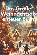 Das Gro?e Weihnachtsabenteuer Buch