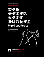 Das Heian Kata Bunkai Ph?nomen: Ein systematisches Kata Lehrbuch