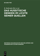 Das hussitische Denken im Lichte seiner Quellen