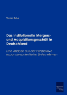 Das institutionelle Mergers- und Acquisitionsgeschft in Deutschland