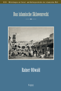 Das Islamische Sklavenrecht