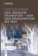 Das J?dische Frankfurt - Von Der Emanzipation Bis 1933