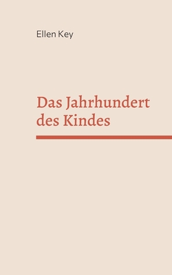 Das Jahrhundert Des Kindes - Key, Ellen