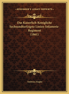 Das Kaiserlich-Konigliche Sechsundfurfzigste Linien-Infanterie-Regiment (1861)