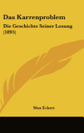 Das Karrenproblem: Die Geschichte Seiner Losung (1895)