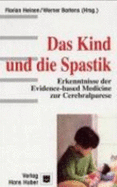 Das Kind Und Die Spastik. Erkenntnisse Der Evidence-Based Medicine Zur Cerebralparese