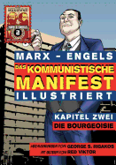 Das Kommunistische Manifest (Illustriert) - Kapitel Zwei: Die Bourgeoisie