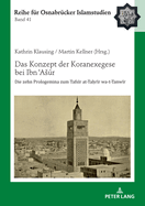 Das Konzept der Koranexegese bei Ibn  As r: Die zehn Prologemina zum Tafs r at-Ta r r wa-t-Tanw r