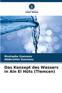 Das Konzept des Wassers in Ain El Hts (Tlemcen)