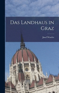 Das Landhaus in Graz